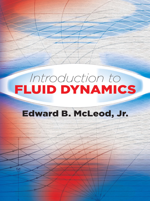 Title details for Introduction to Fluid Dynamics by Edward B. McLeod, Jr. - Available